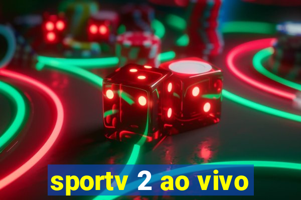 sportv 2 ao vivo